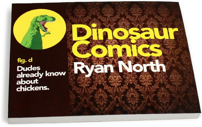 Dinosaur Comics fig. d:  Dudes Already Know...